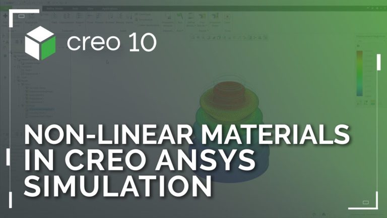 Creo R400 Non-linear Materials in Creo Ansys Simulation | Creo 10